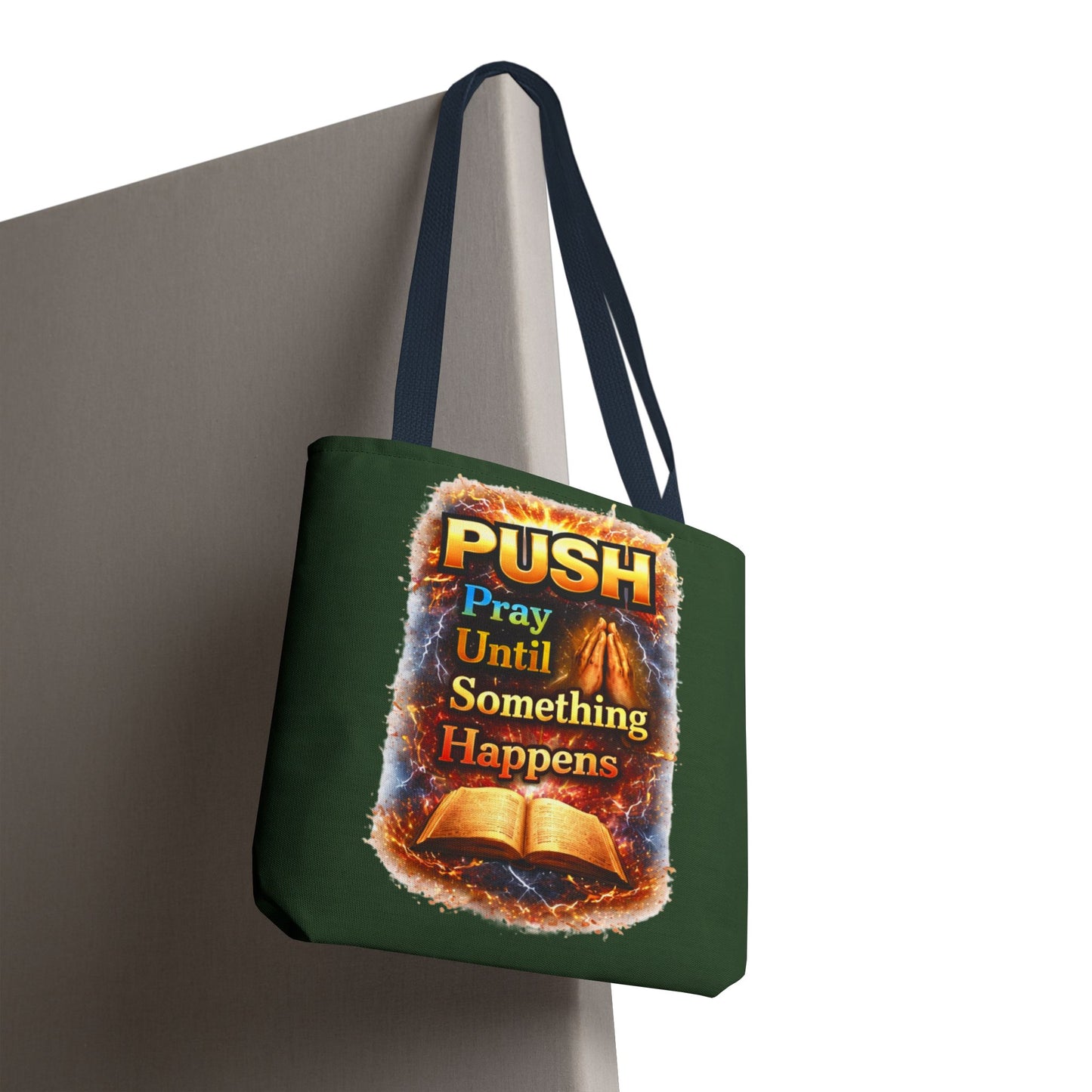 Push Pray Until Something Happens Green Tote Bag - Bible