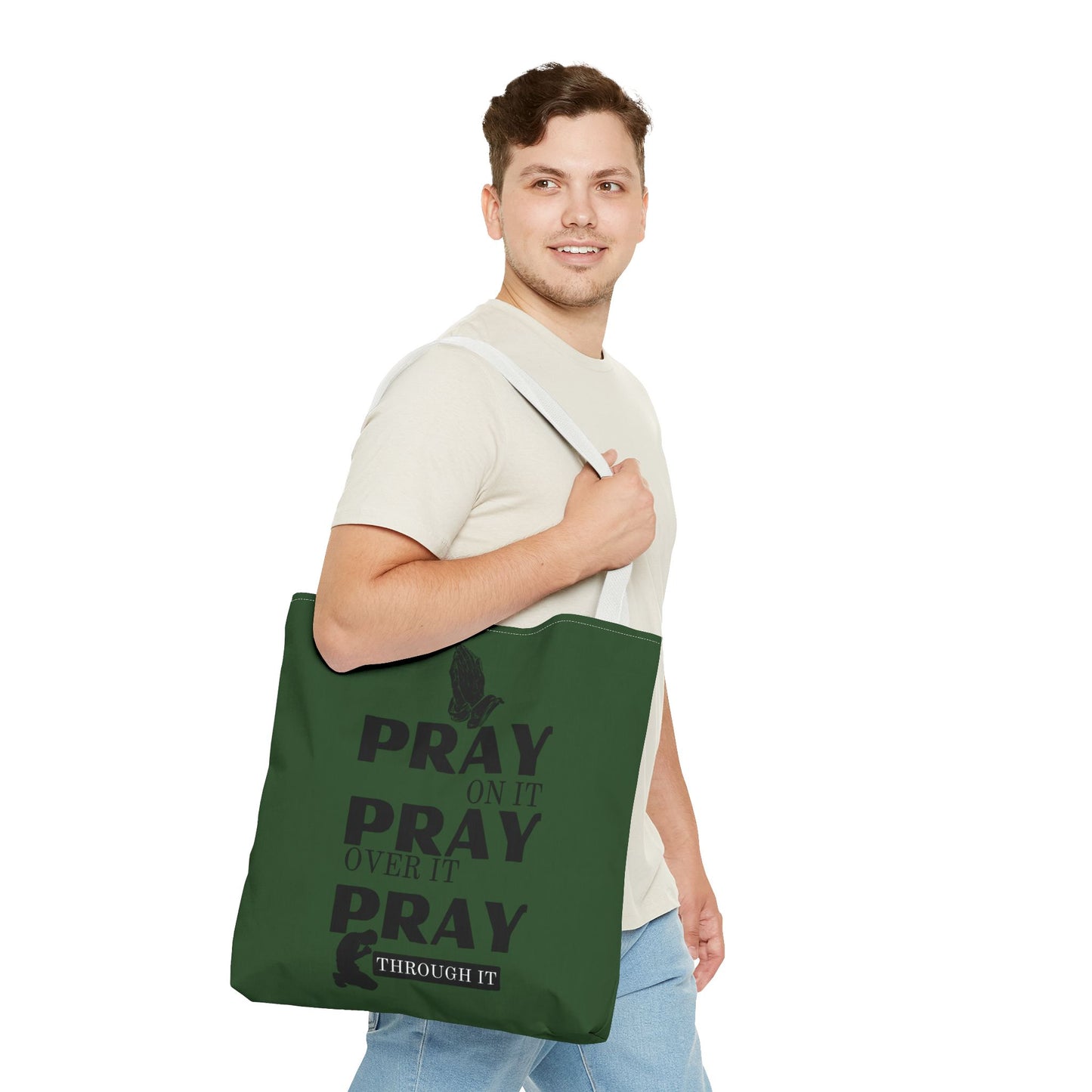 Pray On It Pray Over It Pray Through It Tote Bag - Green