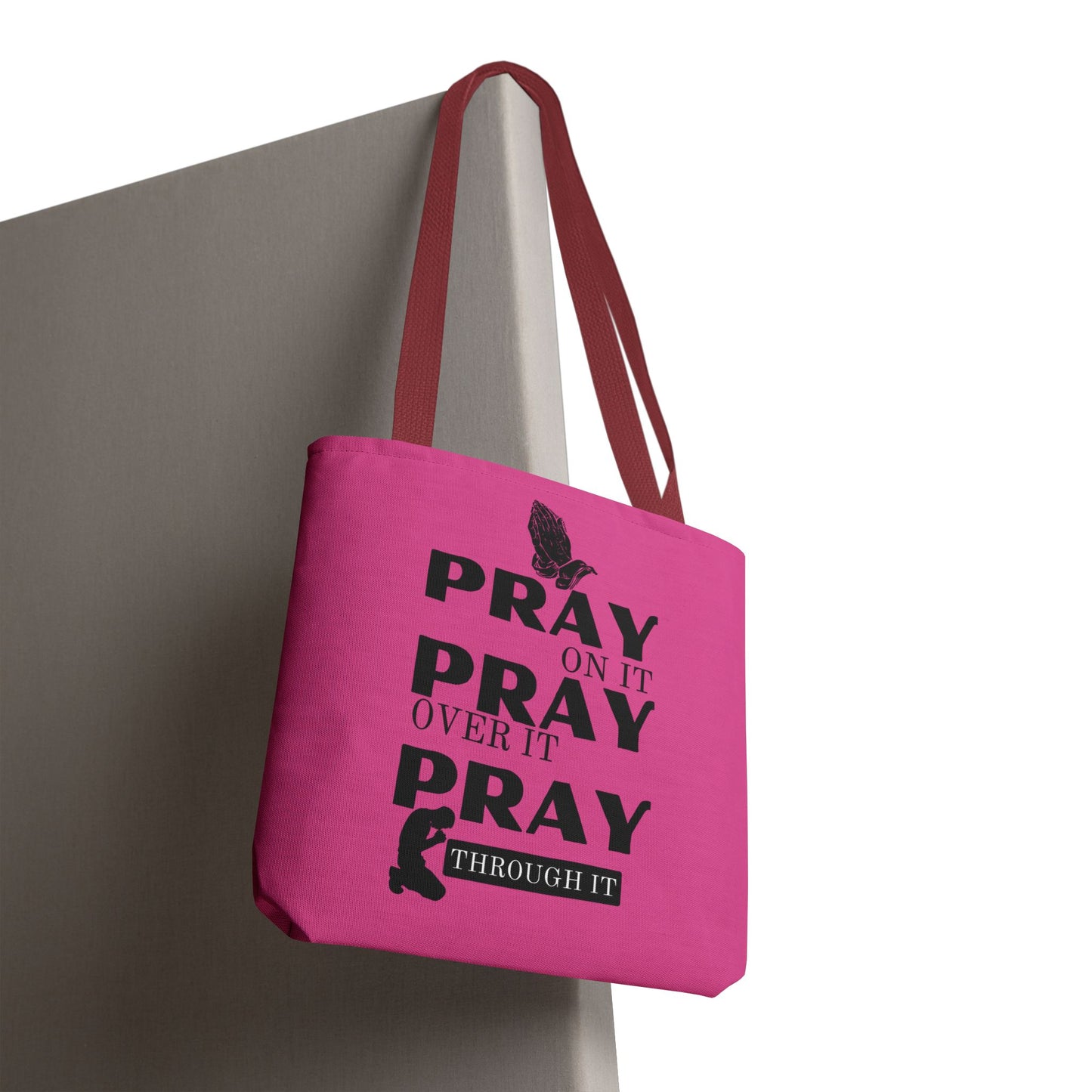 Pray On It Pray Over It Pray Through It Tote Bag - Pink