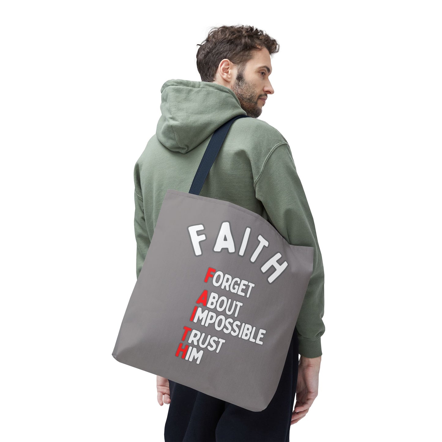 FAITH: Forget About Impossible, Trust Him Tote - Grey