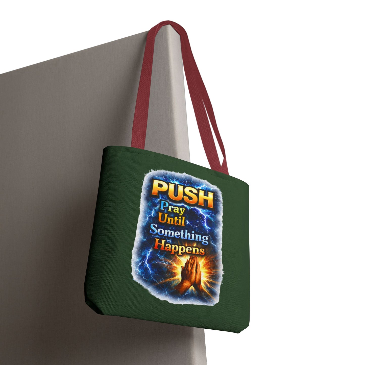 Push Pray Until Something Happens Green Tote Bag - Hands