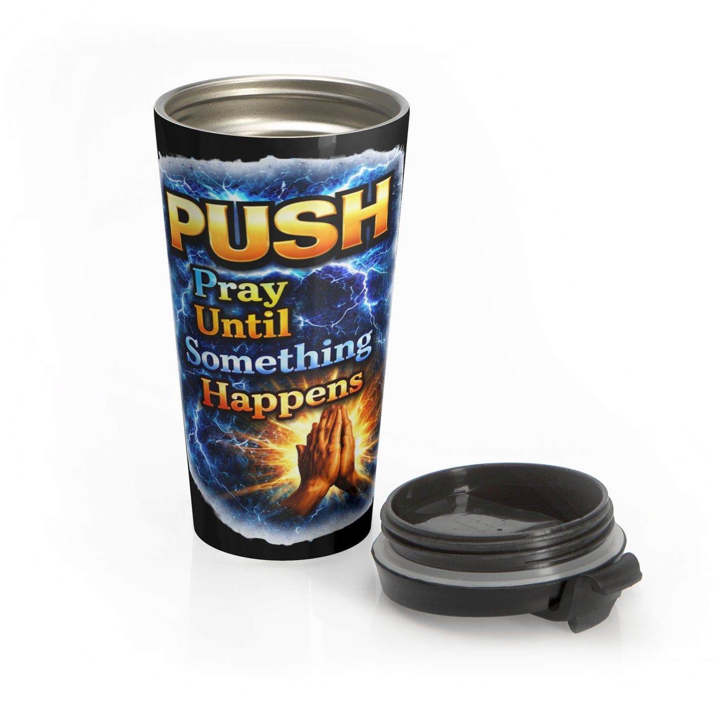 Push: 'Pray Until Something Happens' Stainless Steel Black Travel Mug - Hands