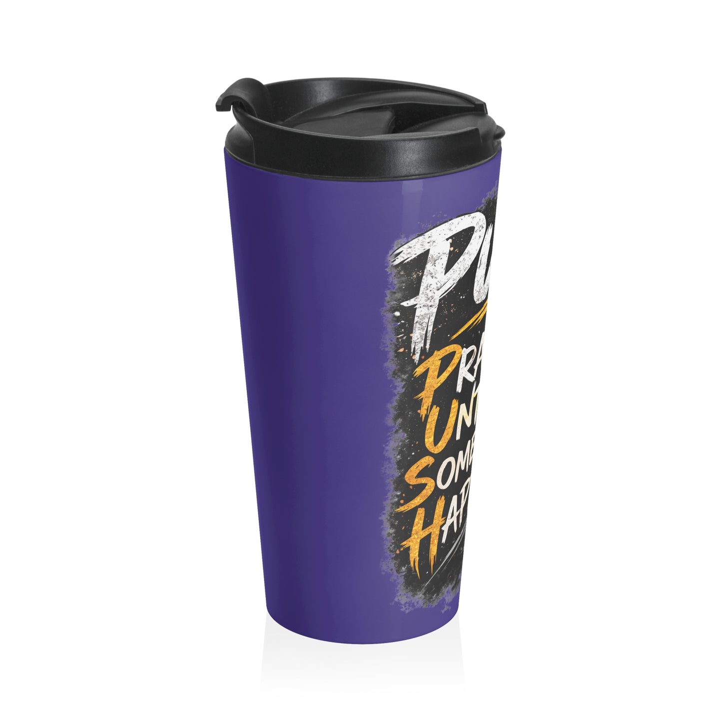 Push: "Pray Until Something Happens" Stainless Steel Blue Travel Mug