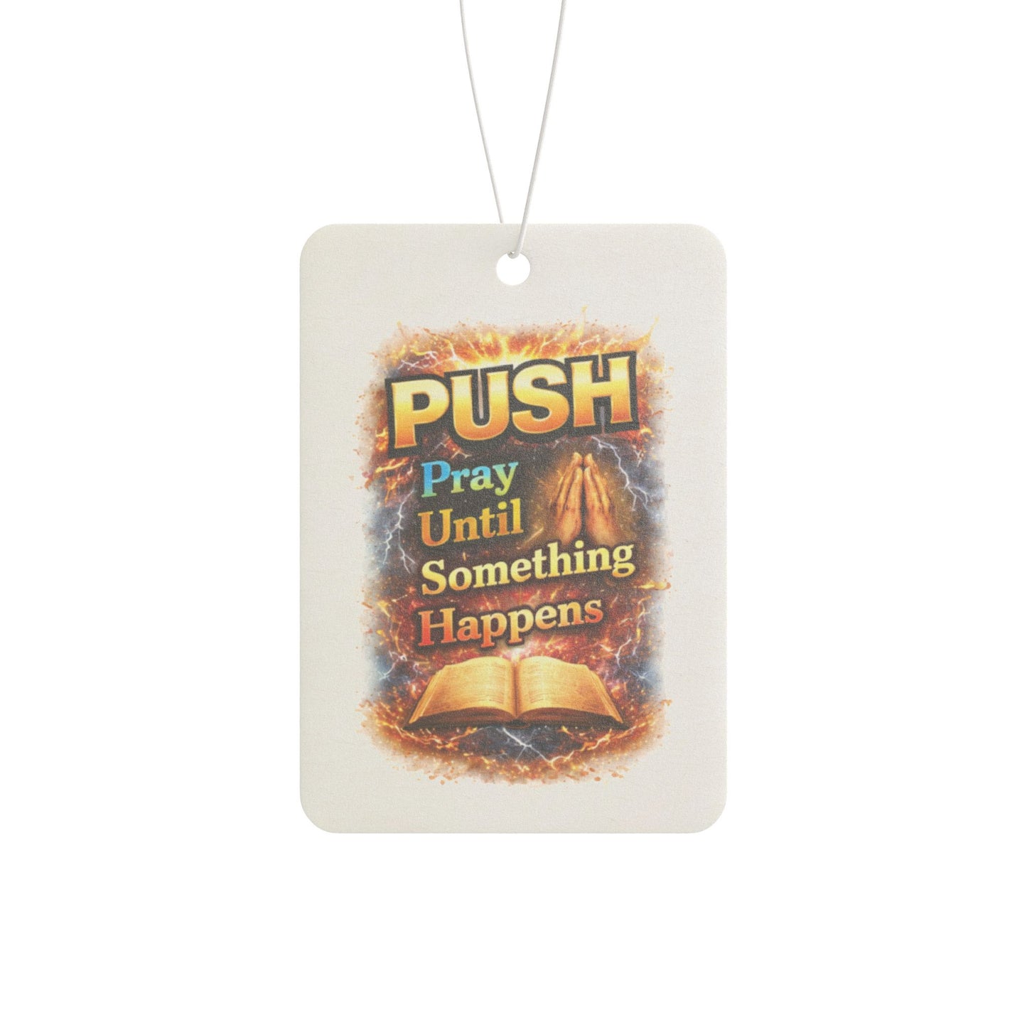 “Push: Pray Until Something Happens” Inspirational Scented Tag - Bible