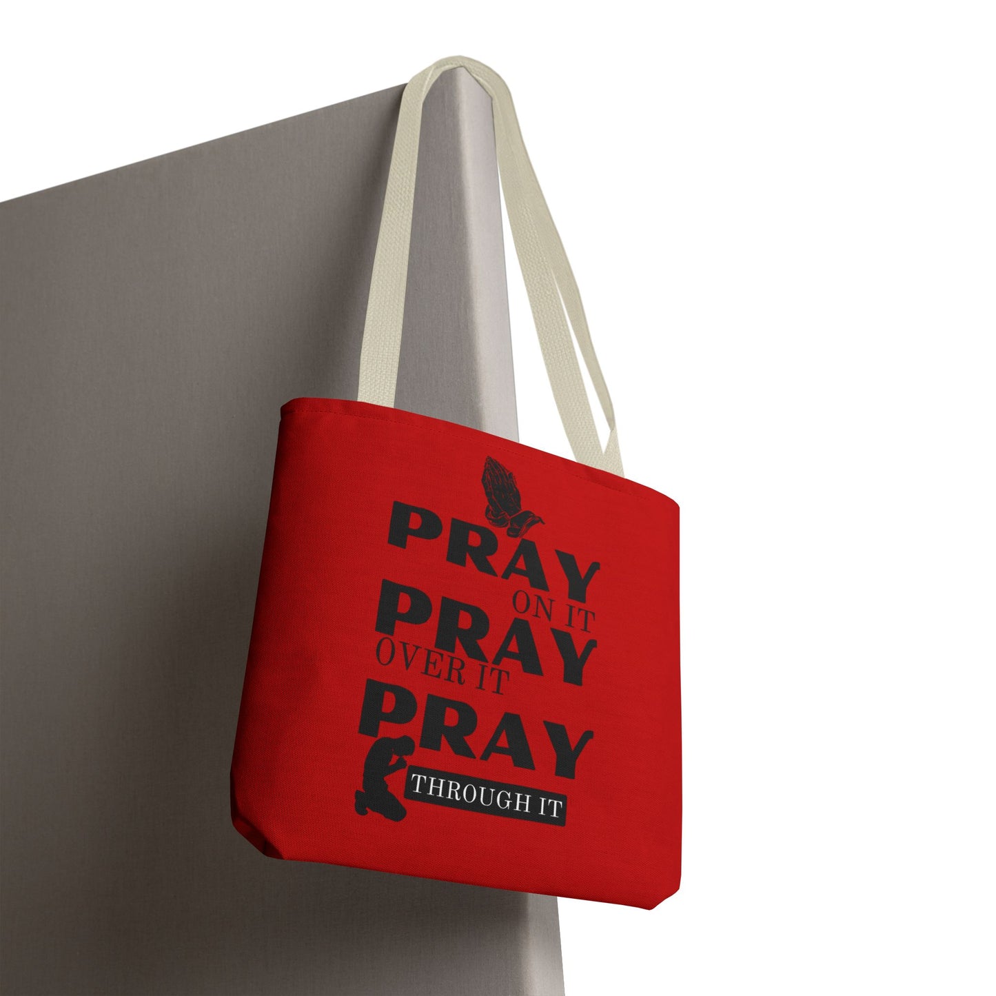 Pray On It Pray Over It Pray Through It Tote Bag - Red