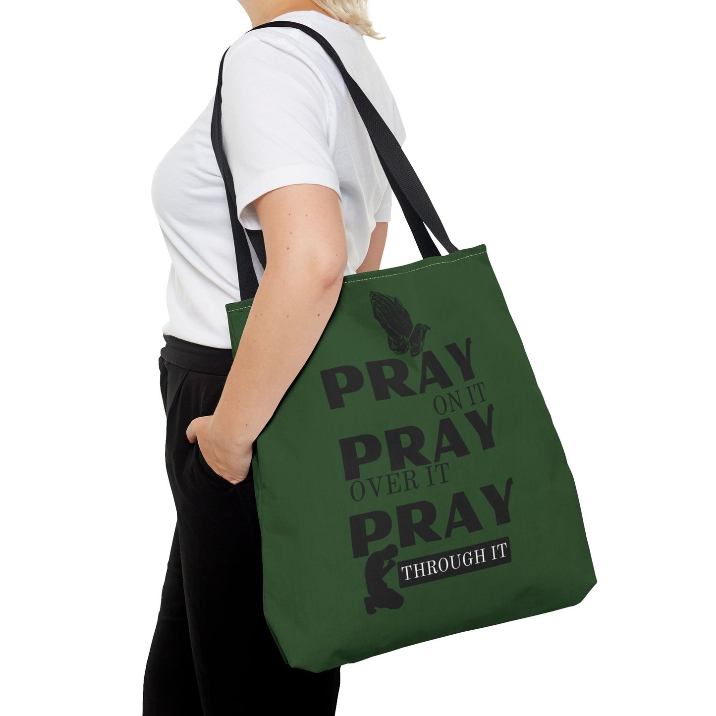 Pray On It Pray Over It Pray Through It Tote Bag - Green