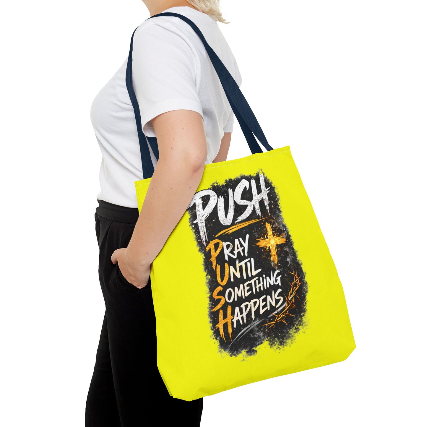 Push Pray Until Something Happens Yellow Tote Bag