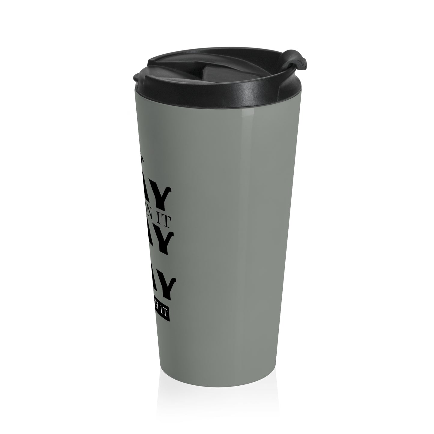 Pray On It Pray Over It Pray Through It Grey Stainless Steel Travel Mug