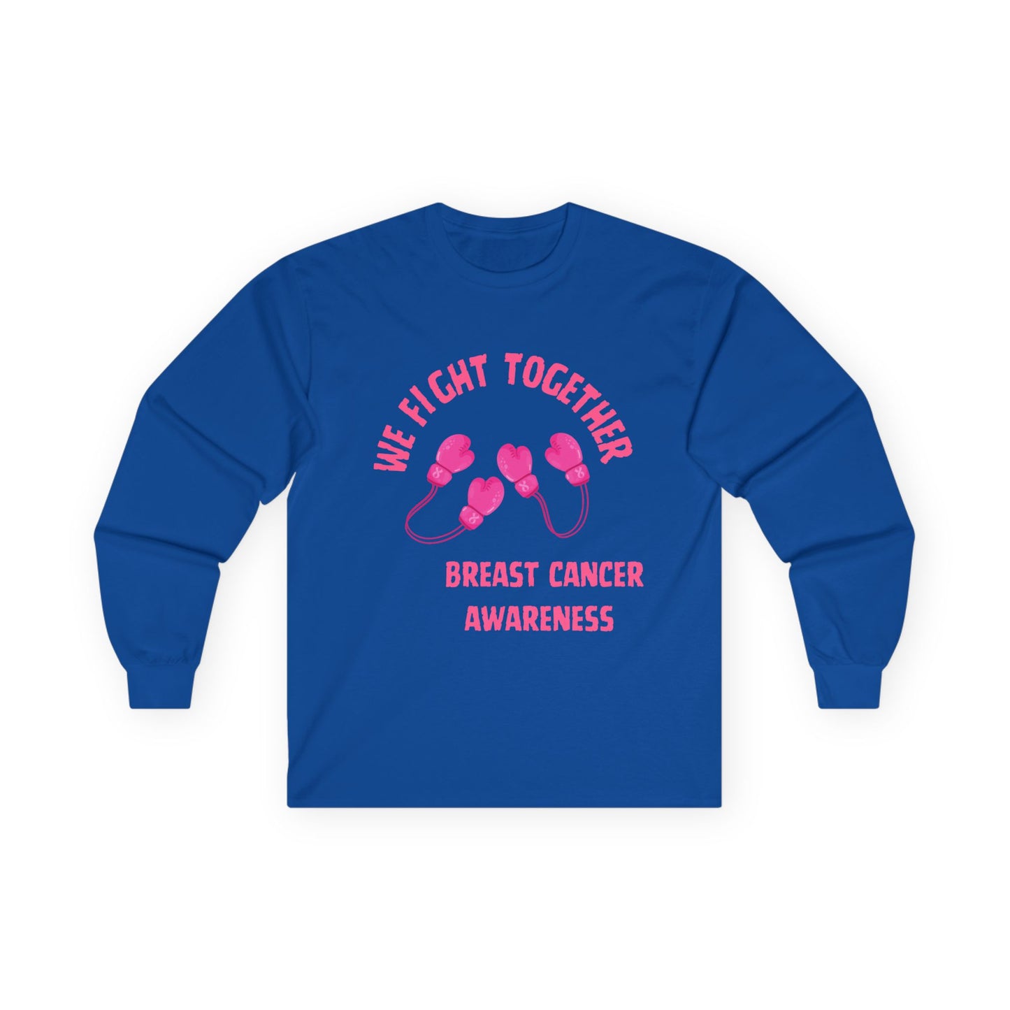 Breast Cancer Awareness Long Sleeve Tee — "We Fight Together" Pink Gloves