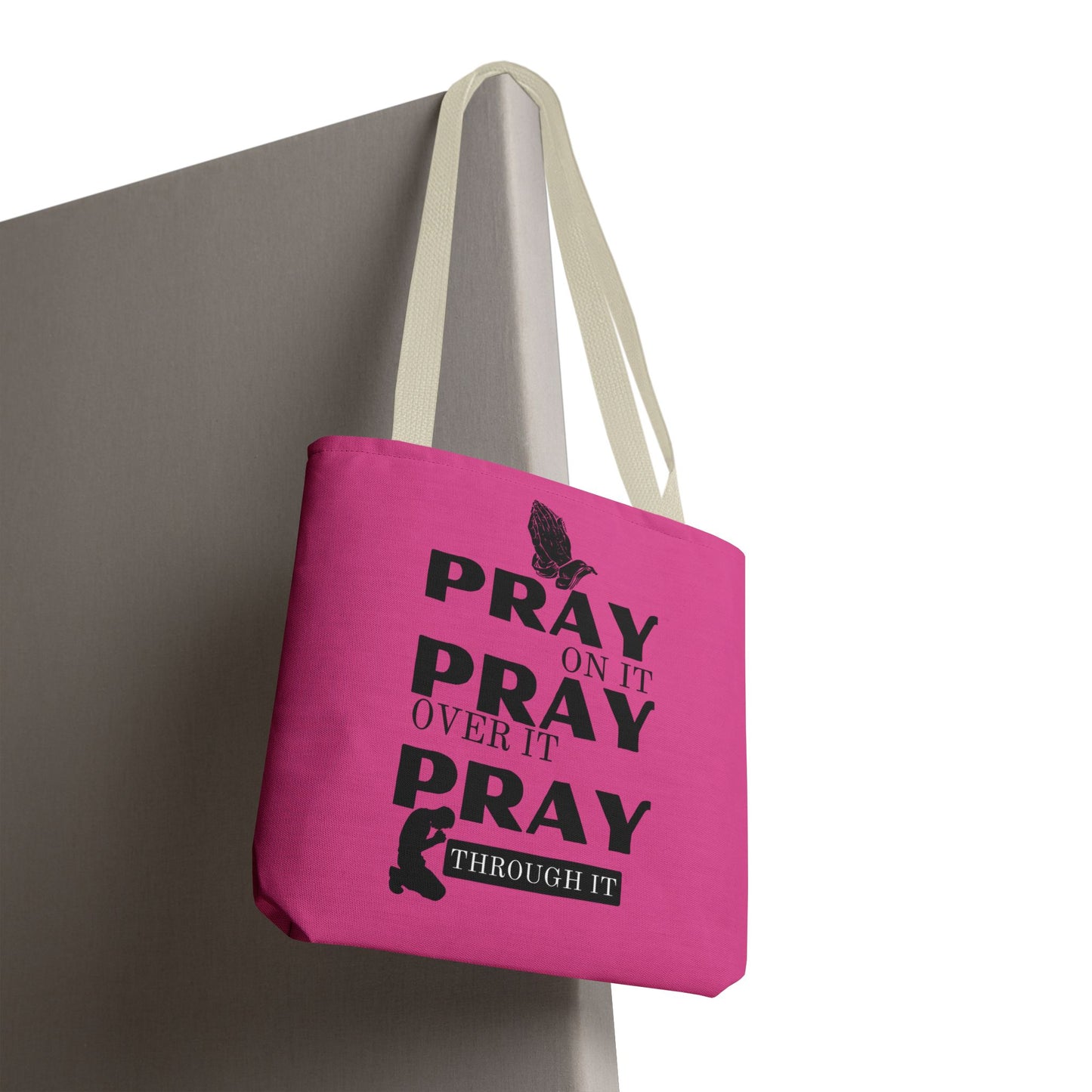Pray On It Pray Over It Pray Through It Tote Bag - Pink