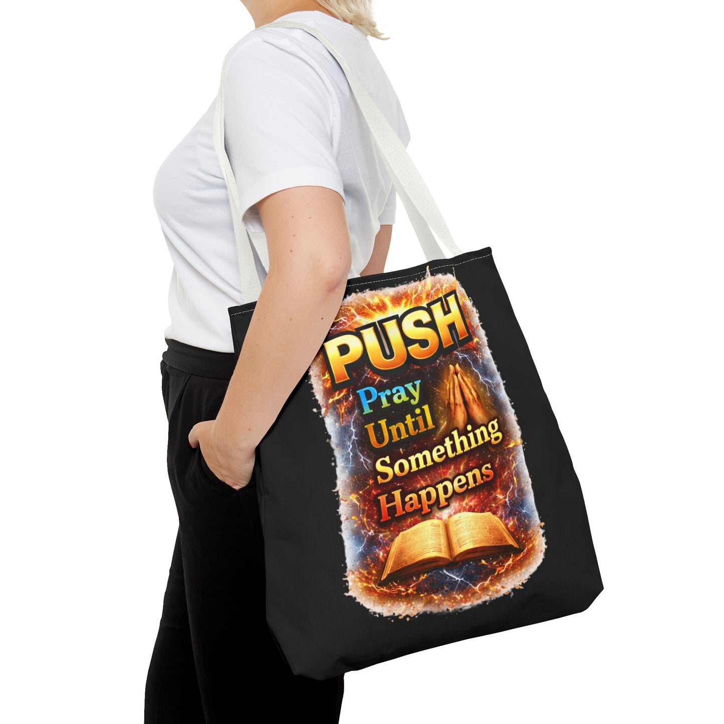 Push Pray Until Something Happens Black Tote Bag - Bible