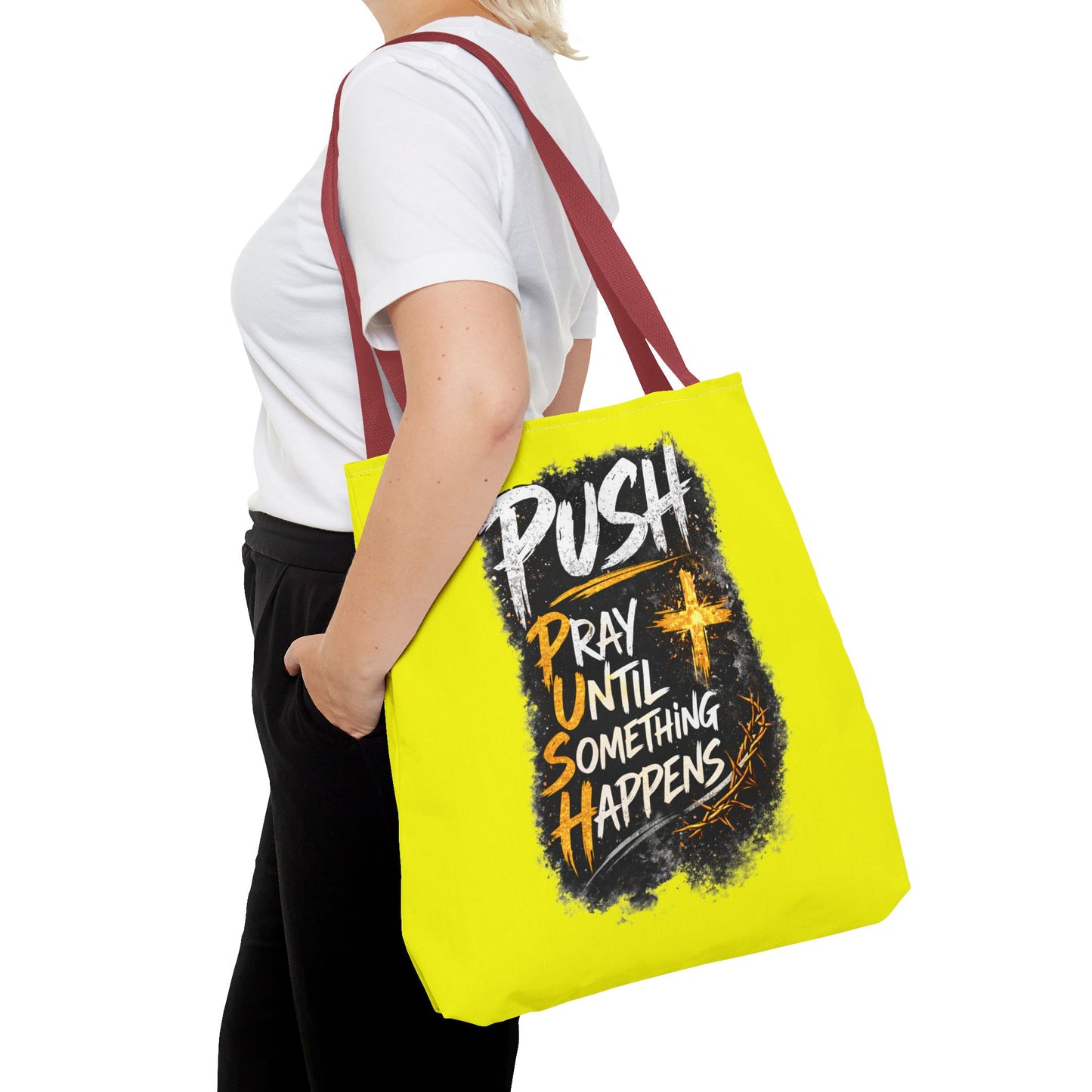 Push Pray Until Something Happens Yellow Tote Bag