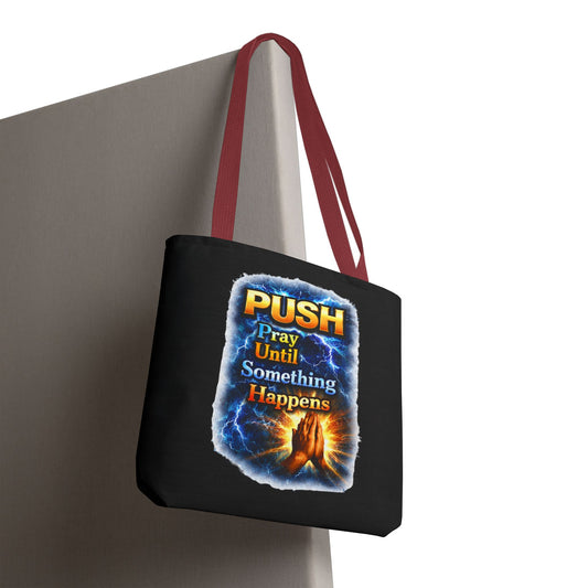 Push Pray Until Something Happens Black Tote Bag - Hands