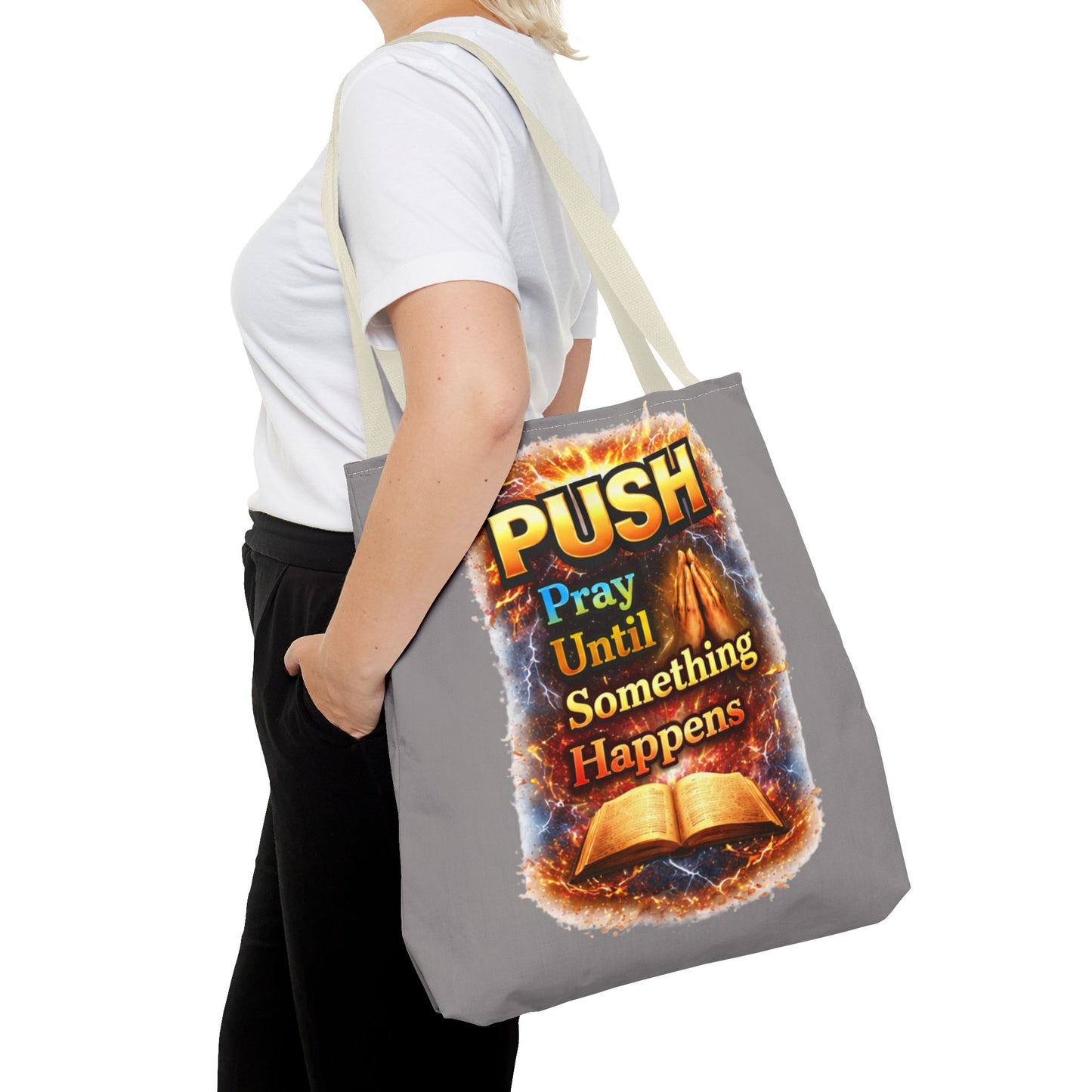 Push Pray Until Something Happens Grey Tote Bag - Bible