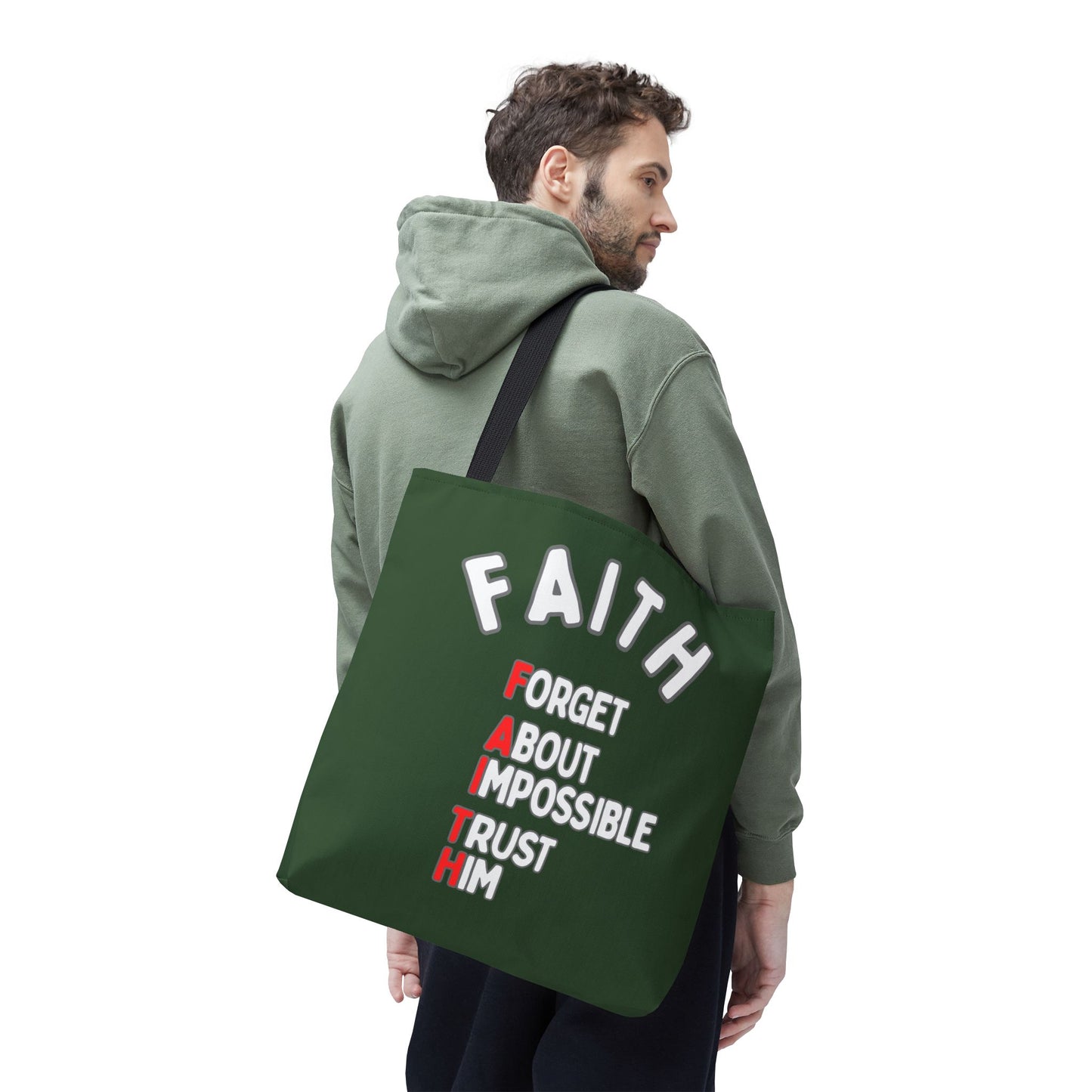 FAITH: Forget About Impossible, Trust Him Tote - Green