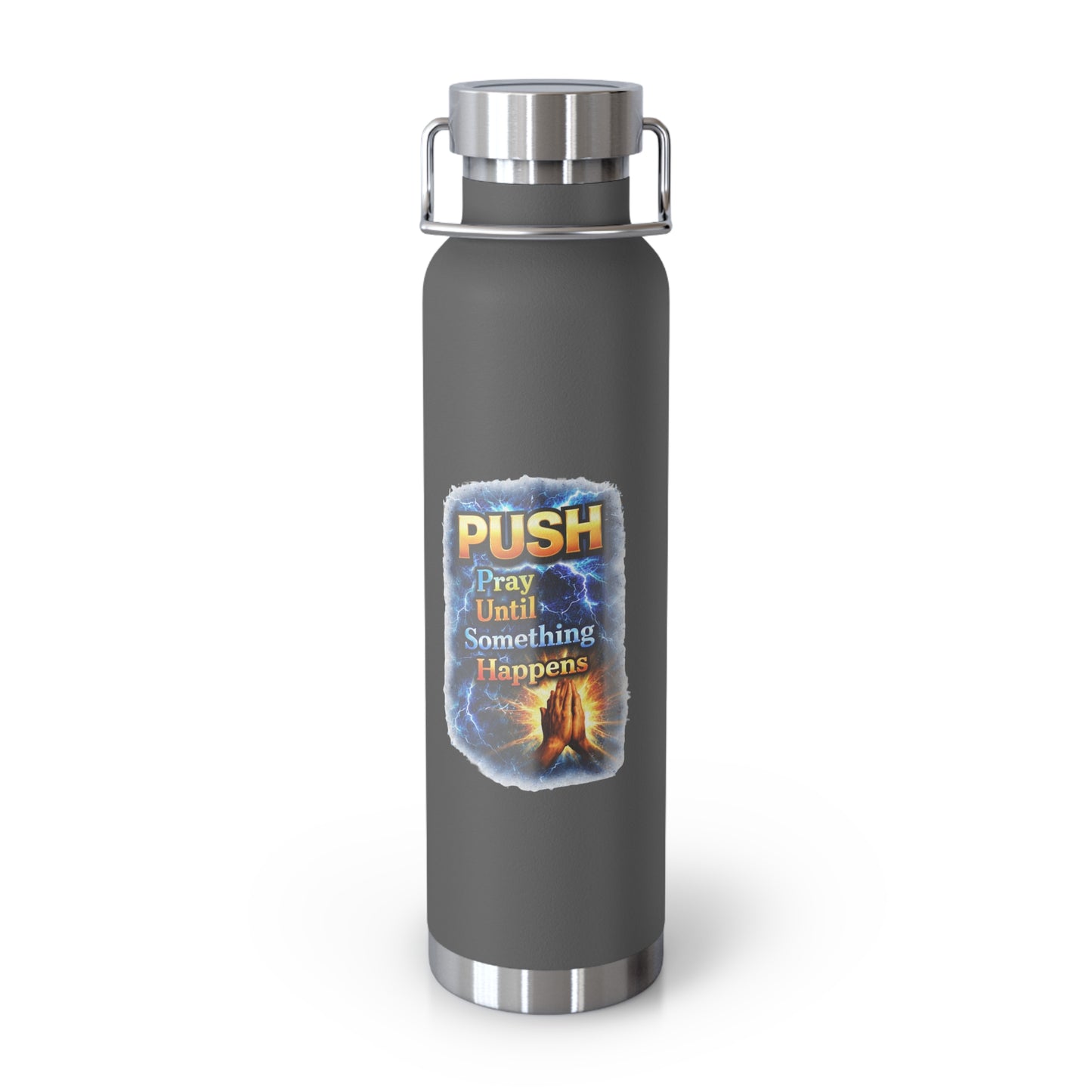“Push: Pray Until Something Happens” 22oz Insulated Water Bottle - Hands