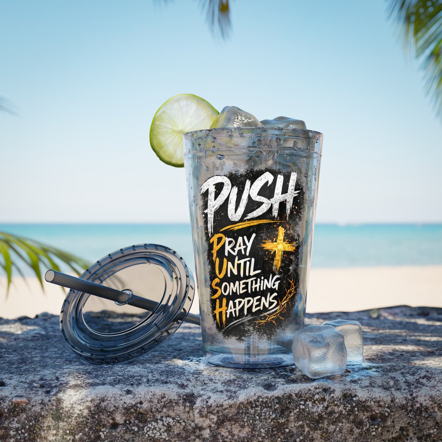 “PUSH: Pray Until Something Happens” 16oz Tumbler with Straw