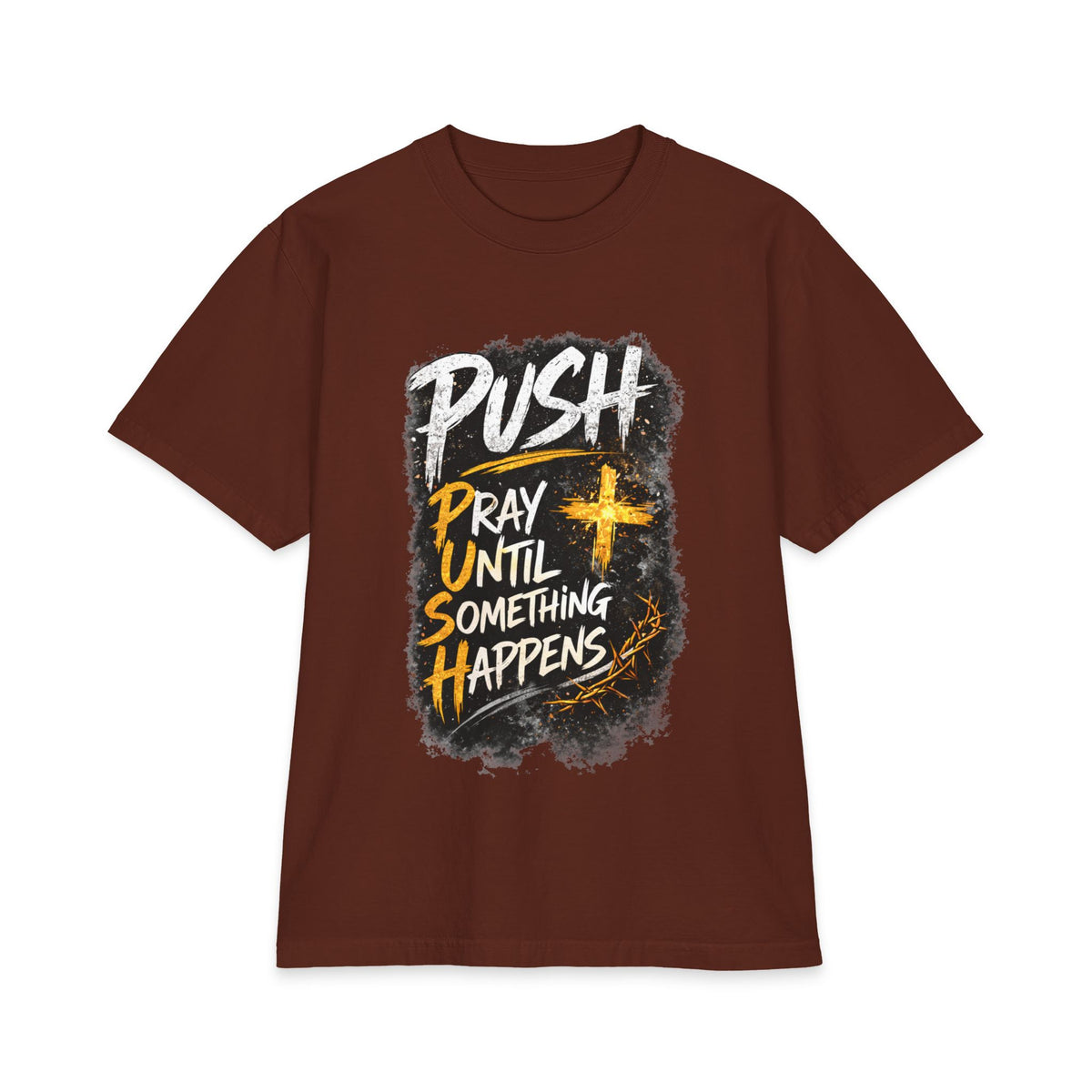 Push Pray Until Something Happens T‑Shirt — 7X only