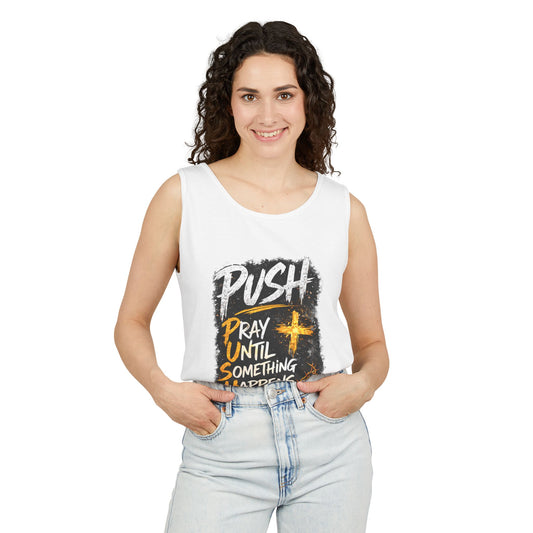 Push: Pray Until Something Happens Tank