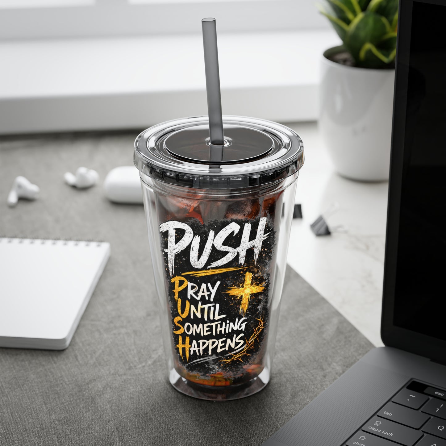 “PUSH: Pray Until Something Happens” 16oz Tumbler with Straw