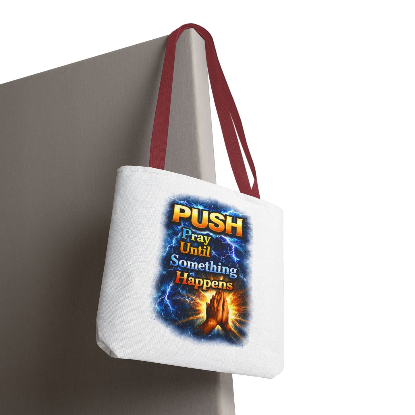 Push Pray Until Something Happens White Tote Bag - Hands