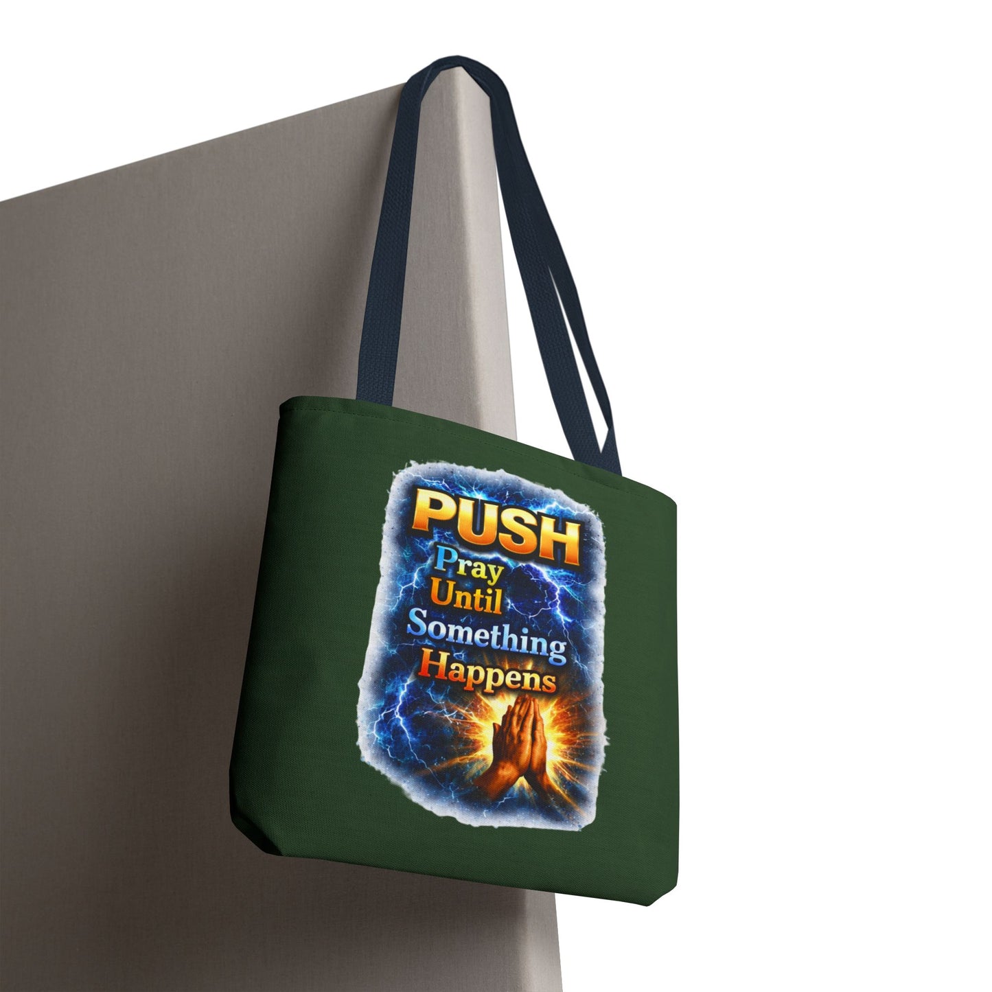 Push Pray Until Something Happens Green Tote Bag - Hands