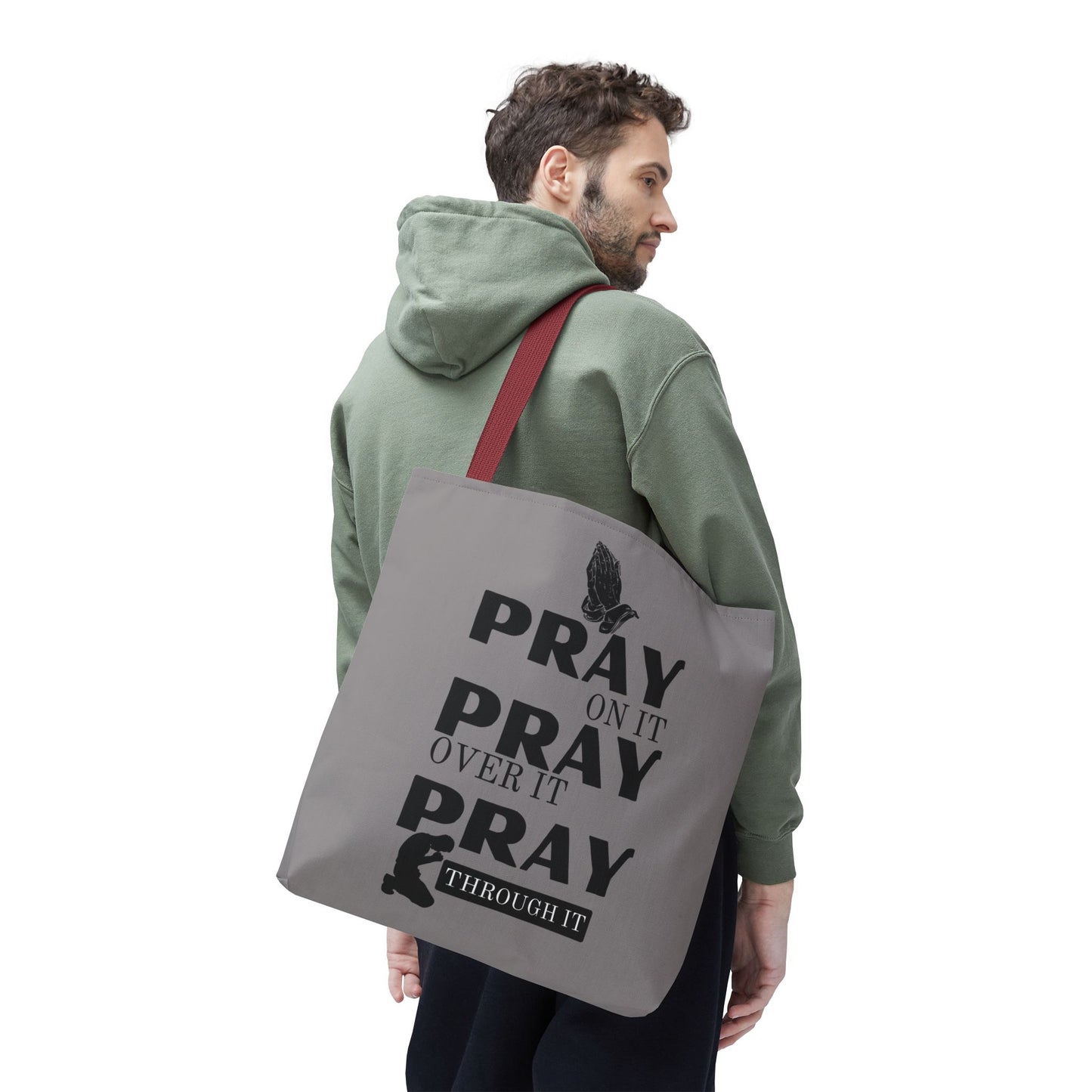 Pray On It Pray Over It Pray Through It Tote Bag - Grey