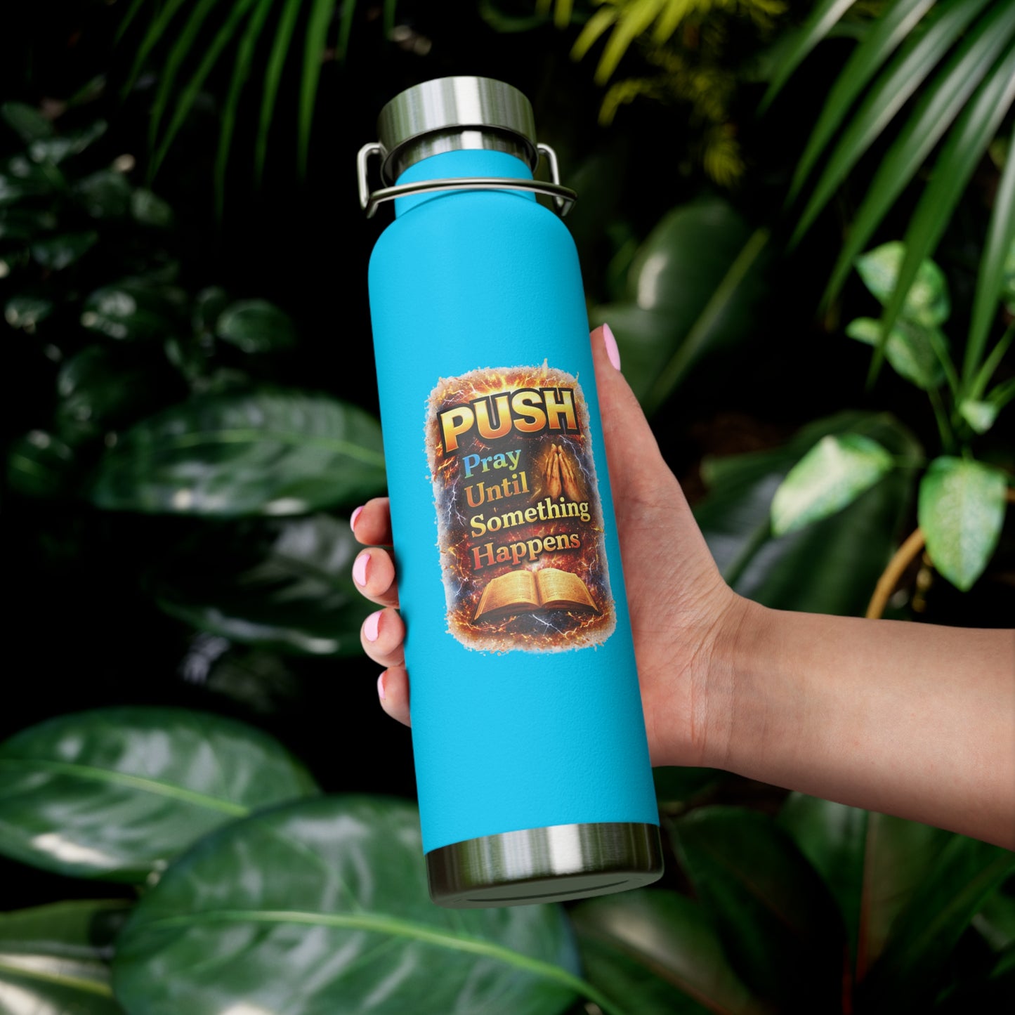“Push: Pray Until Something Happens” 22oz Insulated Water Bottle - Bible