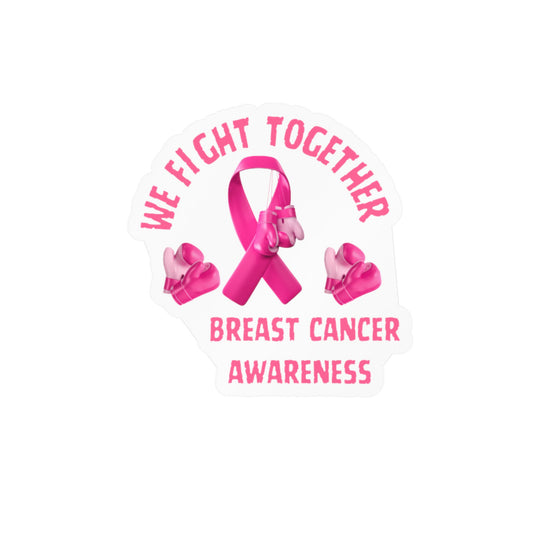 Breast Cancer Awareness Kiss-Cut Vinyl Decal — "We Fight Together" Pink Ribbon