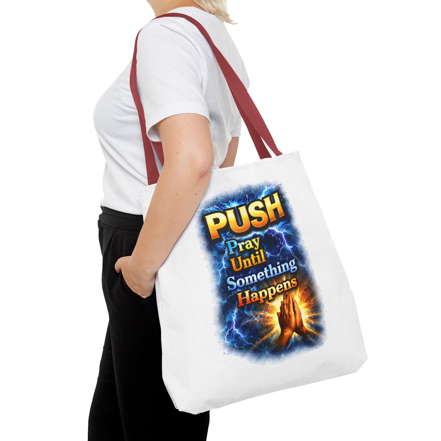 Push Pray Until Something Happens White Tote Bag - Hands