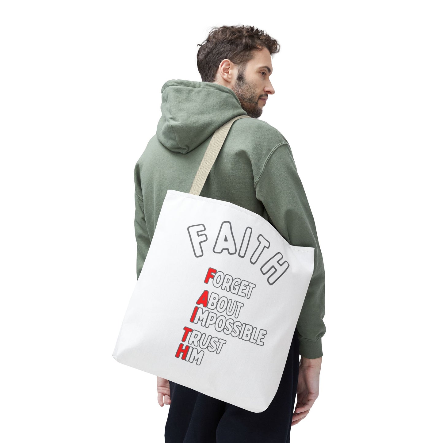 FAITH: Forget About Impossible, Trust Him Tote - White