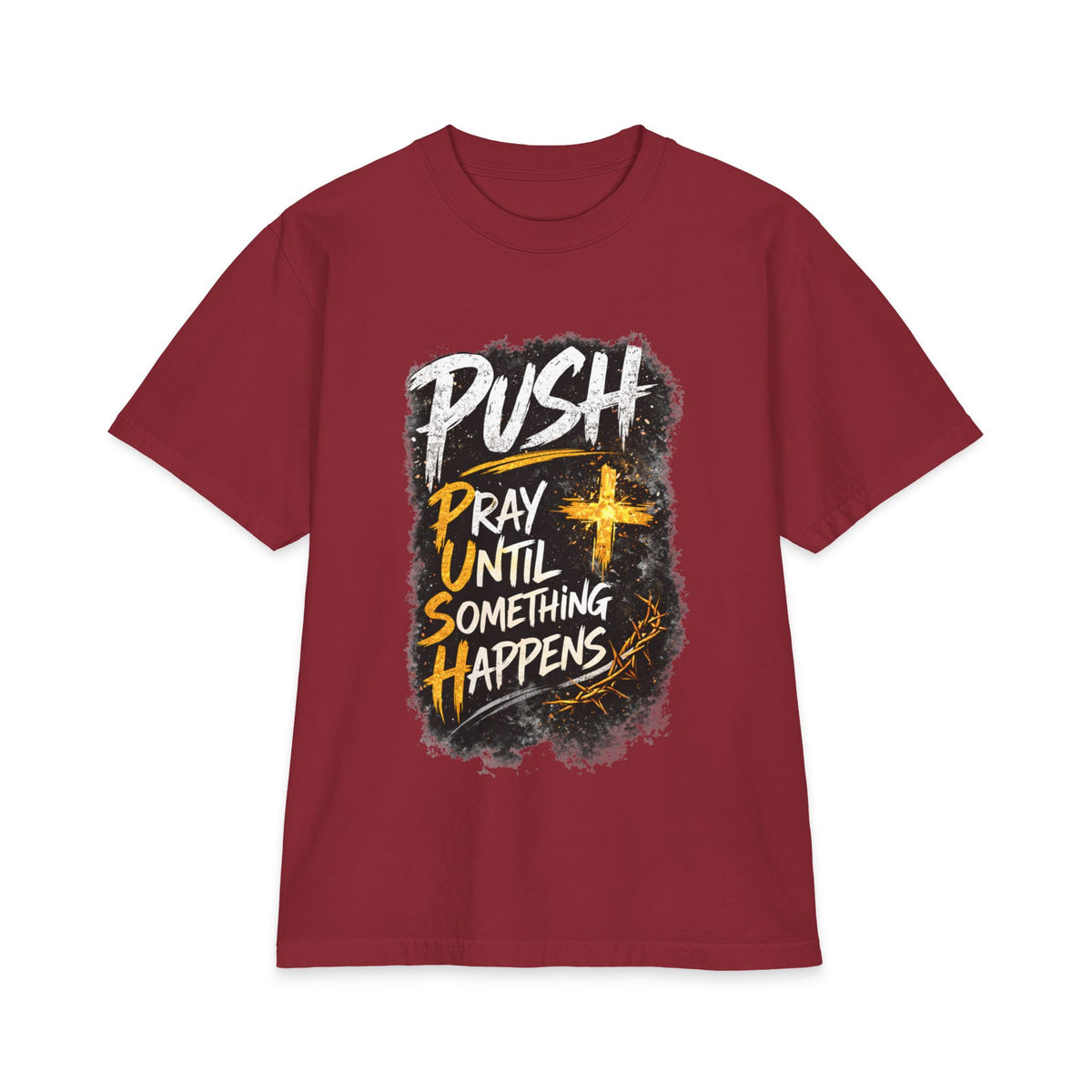 Push Pray Until Something Happens T‑Shirt — 7X only