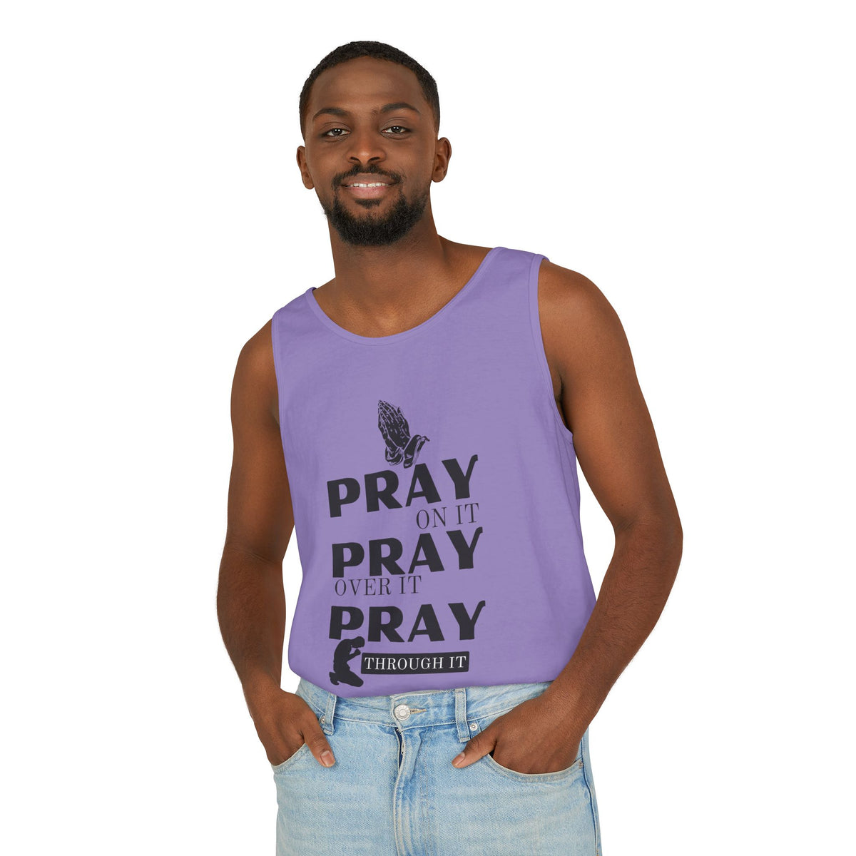 Pray On It, Pray Over It, Pray Through It Tank Top