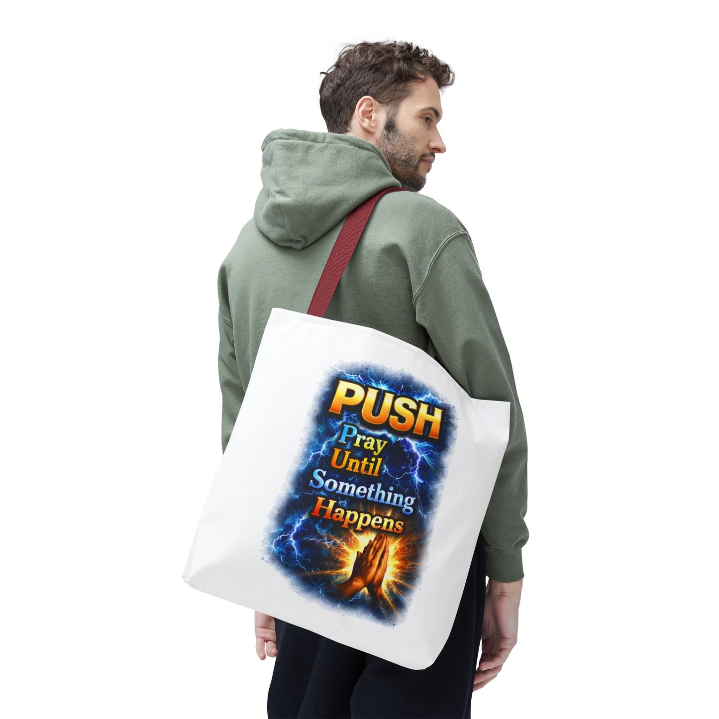 Push Pray Until Something Happens White Tote Bag - Hands