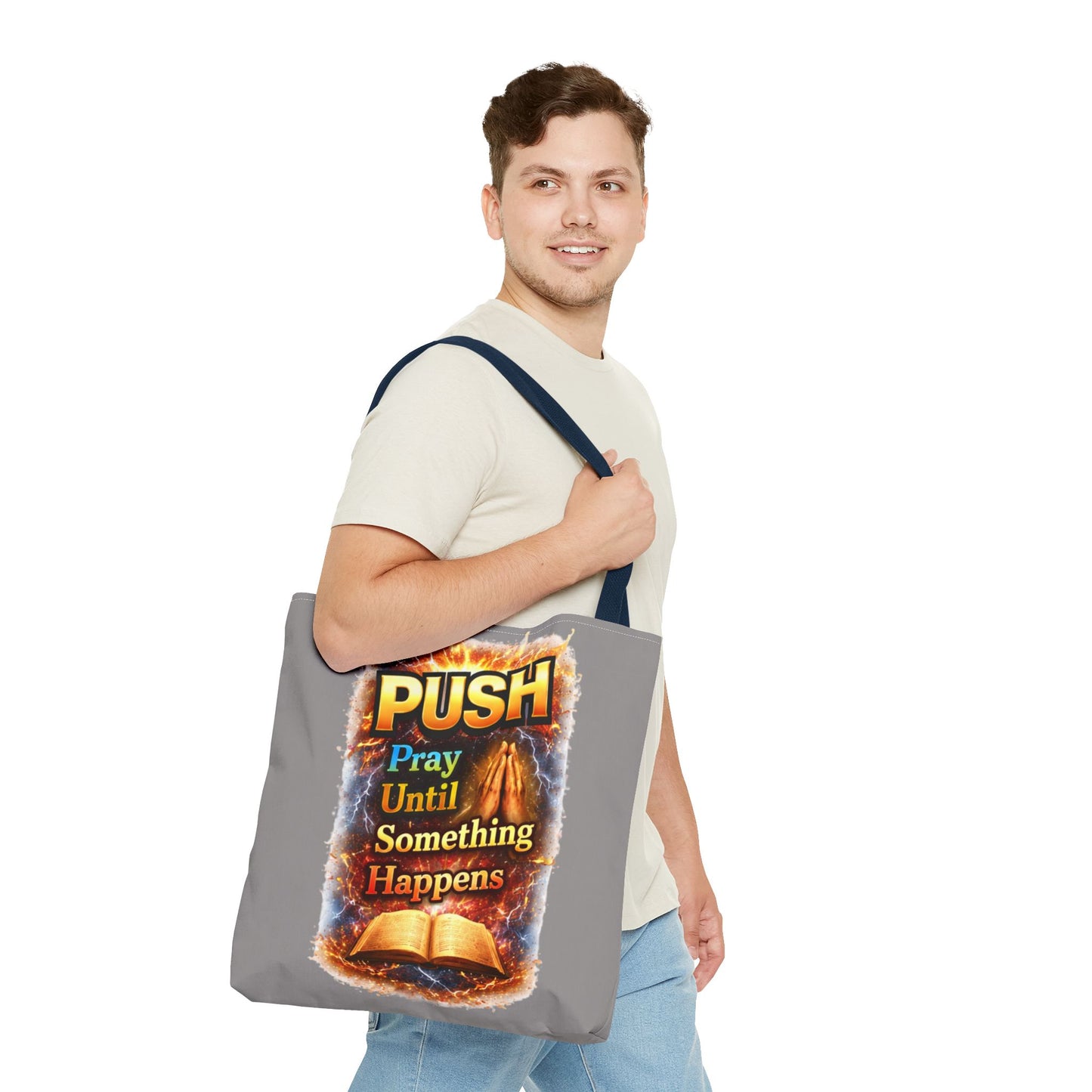 Push Pray Until Something Happens Grey Tote Bag - Bible