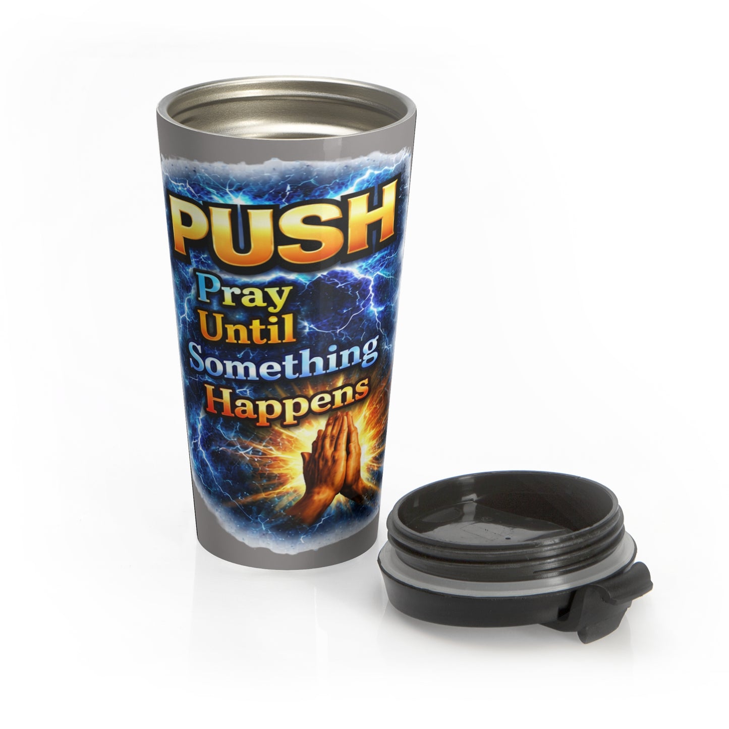 Push: 'Pray Until Something Happens' Stainless Steel Grey Travel Mug - Hands
