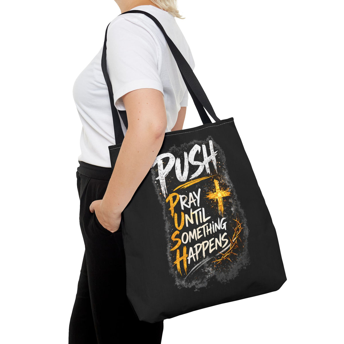 Push Pray Until Something Happens Black Tote Bag
