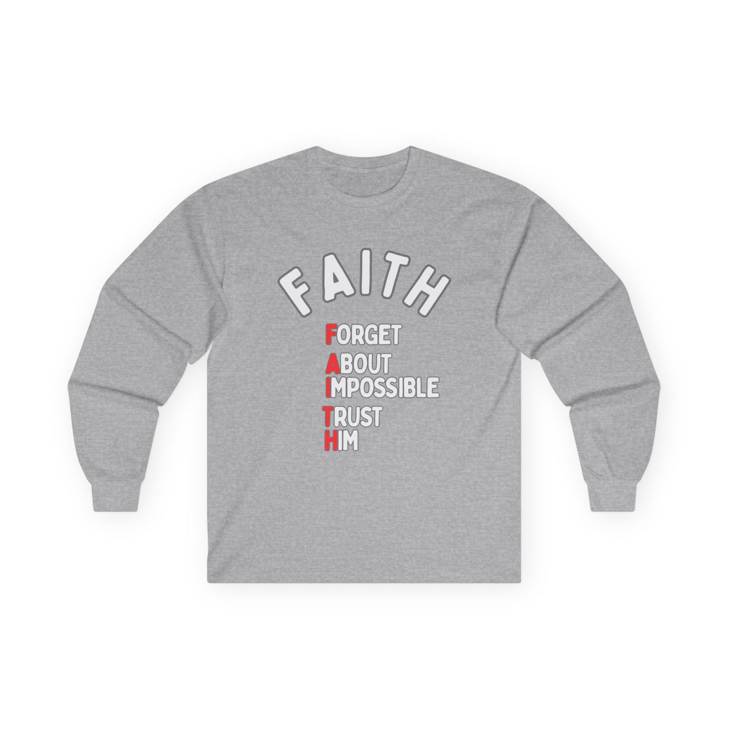 Faith Long-Sleeve Cotton Tee – Forget About Impossible, Trust Him