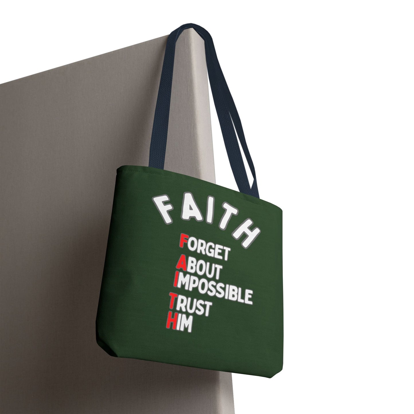 FAITH: Forget About Impossible, Trust Him Tote - Green