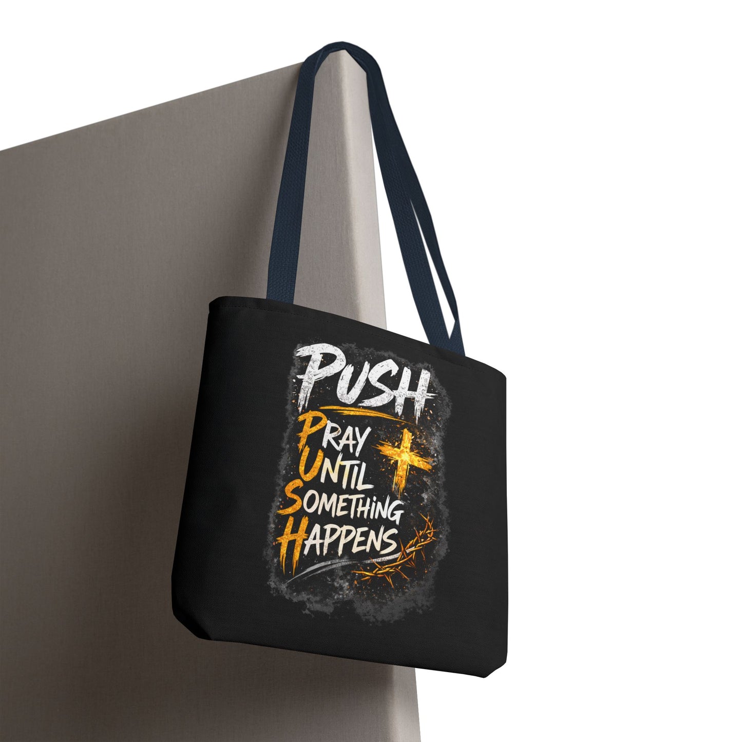 Push Pray Until Something Happens Black Tote Bag