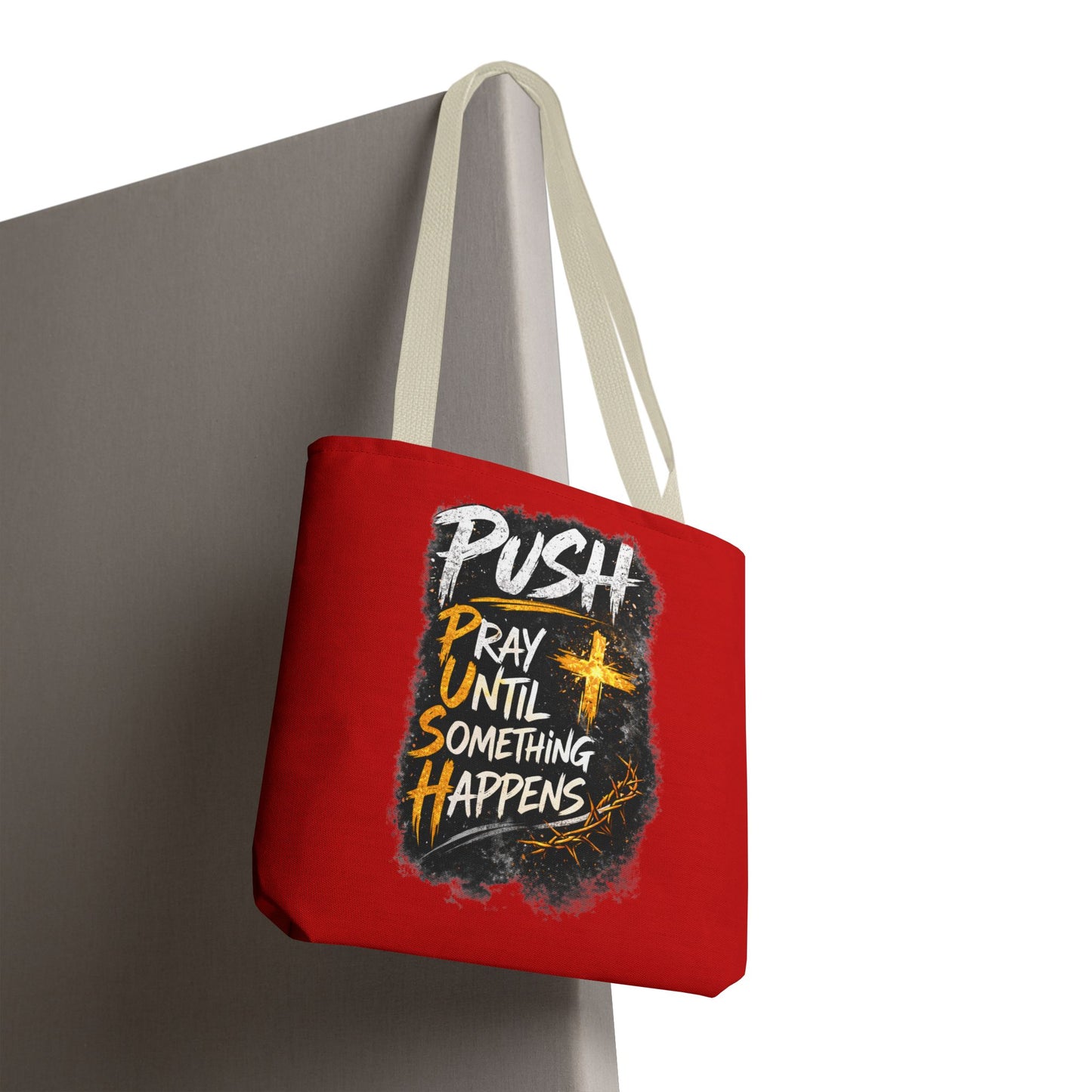 Push Pray Until Something Happens Red Tote Bag
