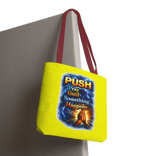 Push Pray Until Something Happens Yellow Tote Bag - Hands