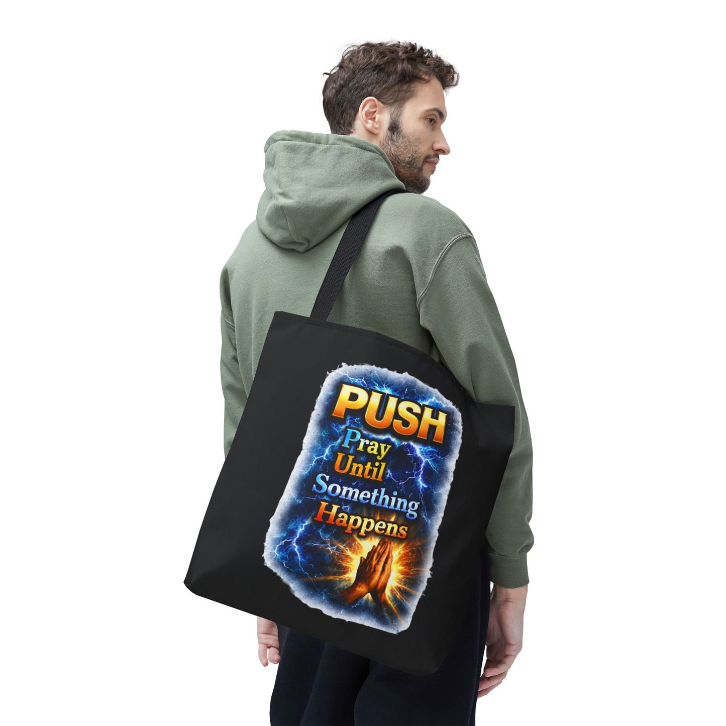 Push Pray Until Something Happens Black Tote Bag - Hands