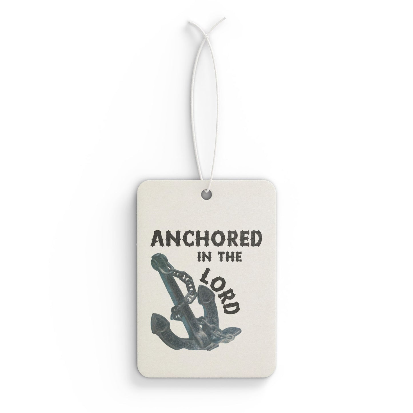 Anchored in the Lord Car Air Freshener — Christian Anchor Scented