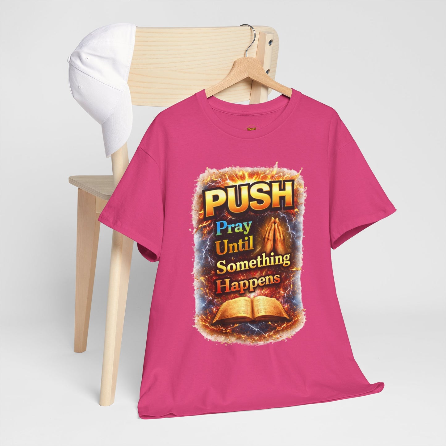 Push: Pray Until Something Happens T-Shirt — Bible 2