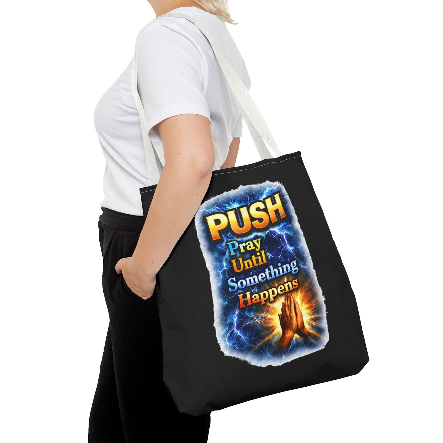 Push Pray Until Something Happens Black Tote Bag - Hands