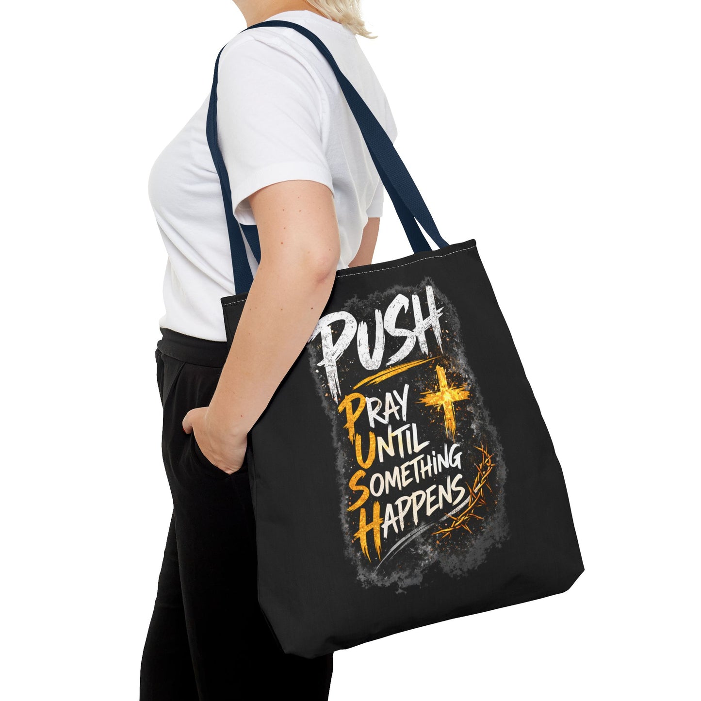 Push Pray Until Something Happens Black Tote Bag