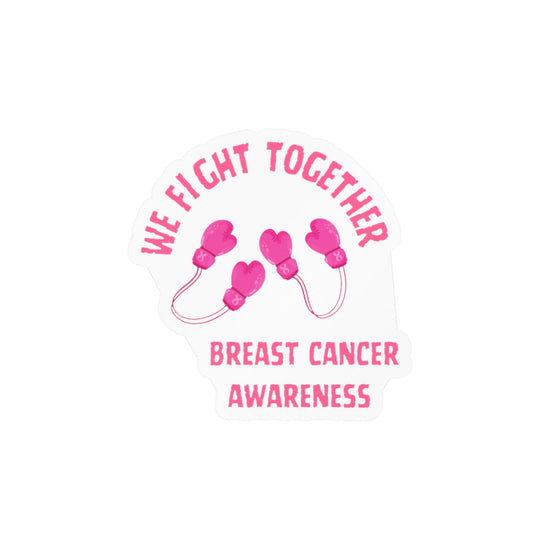 Breast Cancer Awareness Kiss-Cut Vinyl Decal — "We Fight Together" Pink Gloves Sticker