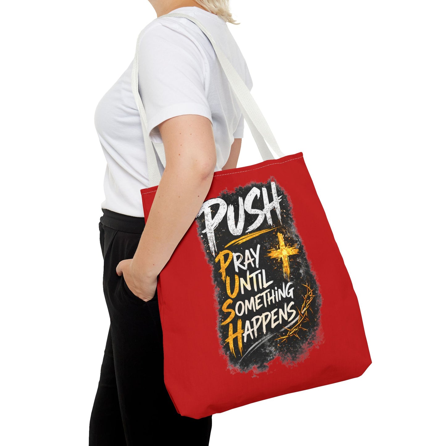 Push Pray Until Something Happens Red Tote Bag