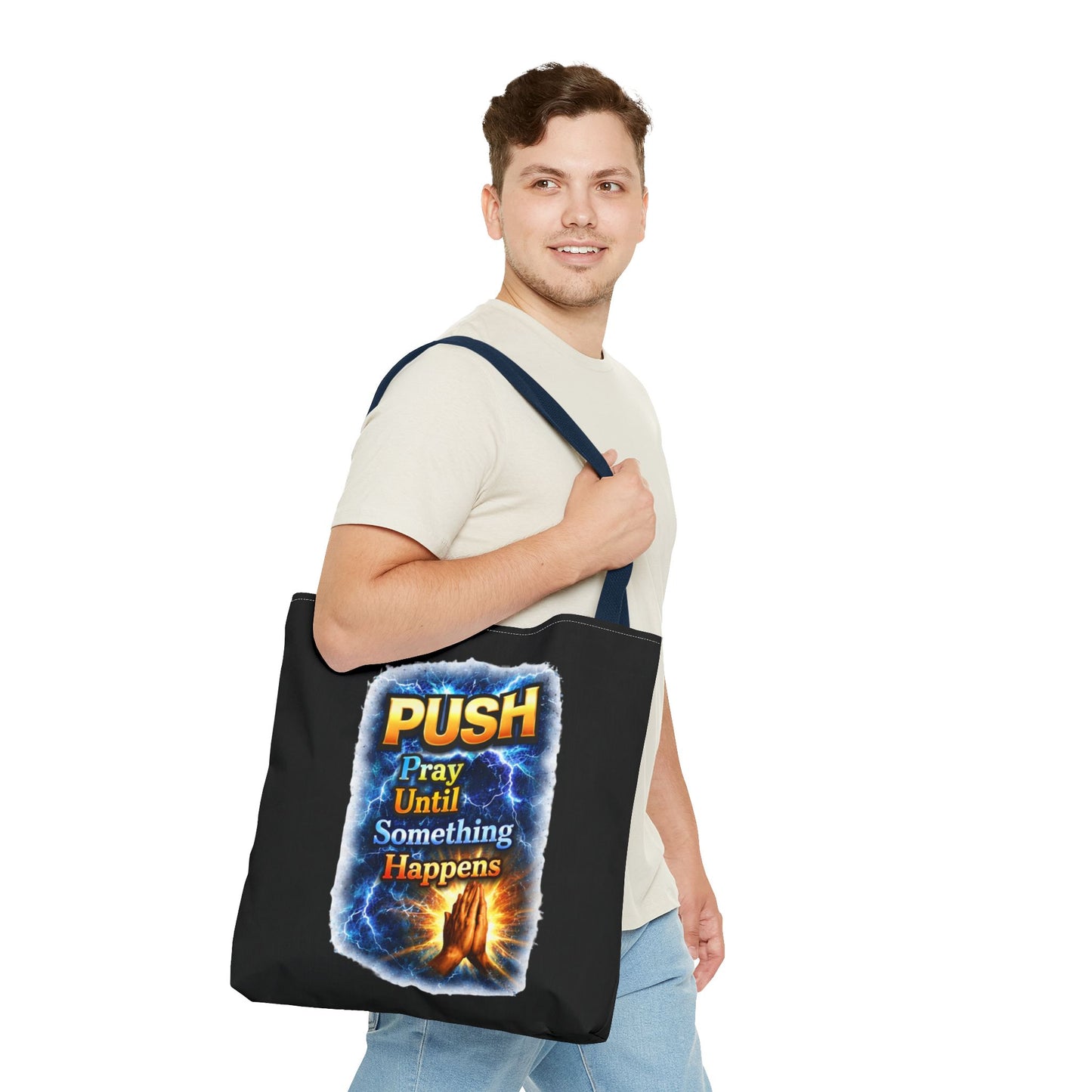 Push Pray Until Something Happens Black Tote Bag - Hands